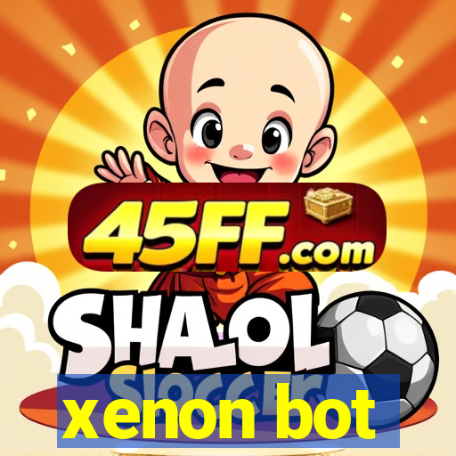 xenon bot